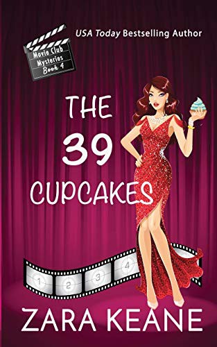 Zara Keane: The 39 Cupcakes (Paperback, 2017, Beaverstone Press Gmbh (LLC), Beaverstone Press GmbH (LLC))