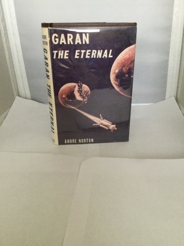 Andre Norton (duplicate): Garan the Eternal (Hardcover, 1972, Fantasy Publishing Company)