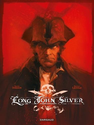 Xavier Dorison, Mathieu Lauffray: Long John Silver, Integrale (French language)