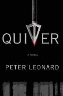 Peter Leonard: Quiver (2008, Thomas Dunne Books)
