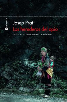 Josep Prat: Los herederos del opio (2021, Península)
