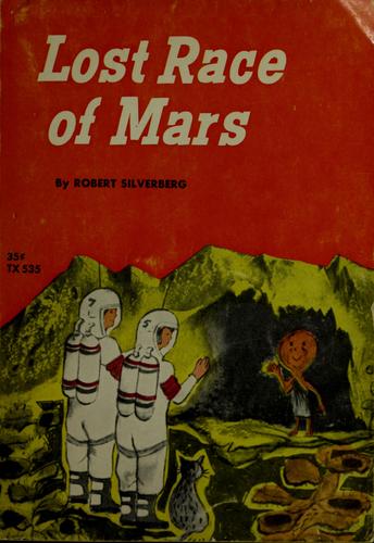 Robert Silverberg: Lost race of Mars (1965, Scholastic Book Services)