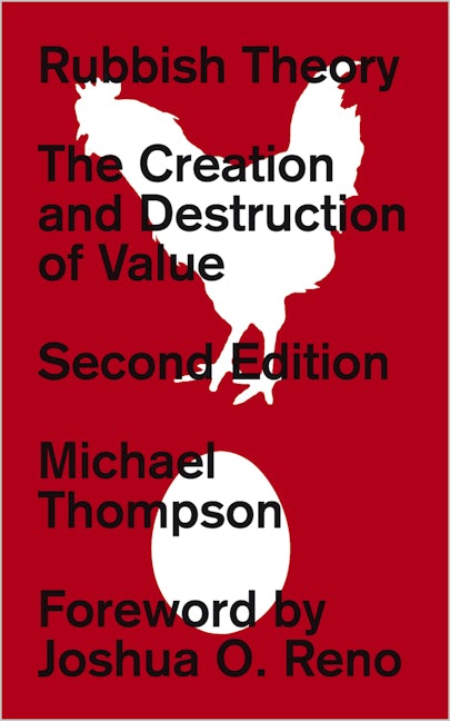Thompson, M.: Rubbish theory (1979, Oxford University Press)