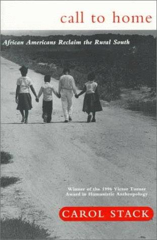 Carol B. Stack: Call to Home (1997, Basic Books)
