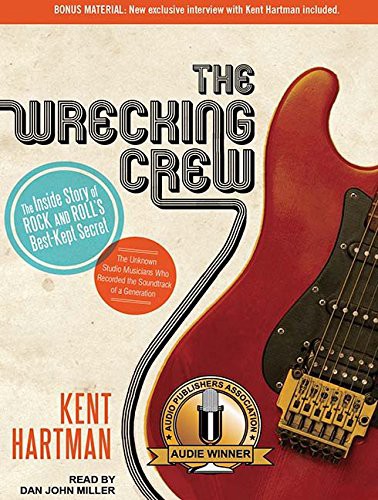 Dan Miller, Kent Hartman: The Wrecking Crew (AudiobookFormat, 2012, Tantor Audio)