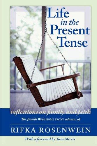 Rifka Rosenwein: Life in the Present Tense (Paperback, 2007, Ben Yehuda Press)