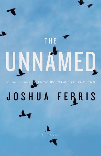 Joshua Ferris: The Unnamed (Paperback, 2010, HACHETTE BOOK GROUP USA)