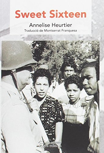 Montserrat Franquesa Gòdia, Annelise Heurtier: Sweet Sixteen (Paperback, Pagès editors, S.L.)