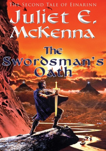 Juliet E. McKenna: The Swordsman's Oath (EBook, 2013, Wizard's Tower Press)