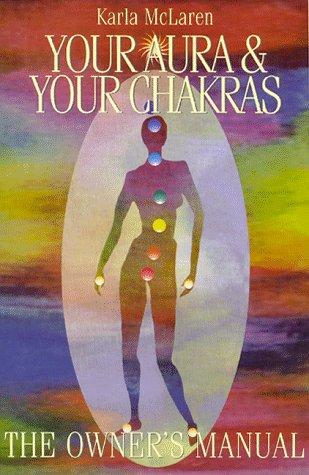 Karla McLaren: Your aura & your chakras (1998, S. Weiser)