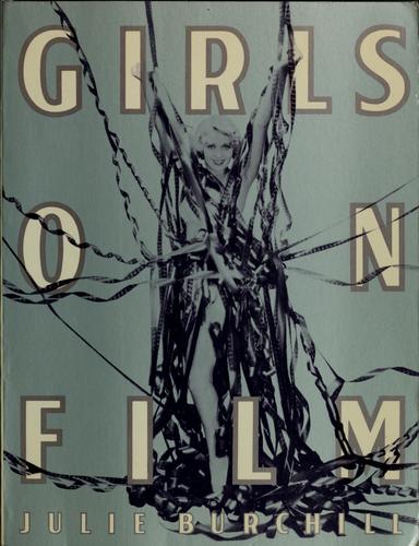 Julie Burchill: Girls on film (1986, Virgin Books, Pantheon Books)