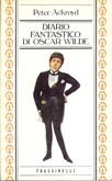 Peter Ackroyd: Diario Fantastico Di  Oscar Wilde (Paperback, Italian language, 1985, Frassinelli)
