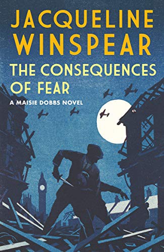 Jacqueline Winspear: The Consequences of Fear (Hardcover)