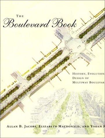 Allan B. Jacobs, Elizabeth Macdonald, Yodan Rofé: The Boulevard Book (Paperback, 2003, The MIT Press)