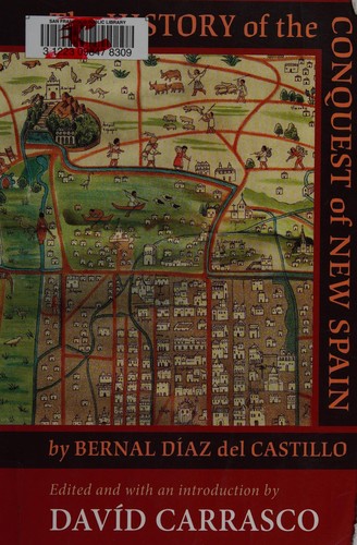 Bernal Díaz del Castillo: The history of the conquest of New Spain (2008, University of New Mexico Press)