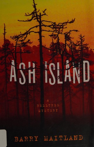 Barry Maitland: Ash Island (2016, Minotaur Books)