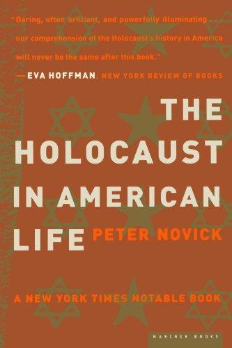 Peter Novick: The Holocaust in American Life (2000, Houghton Mifflin)