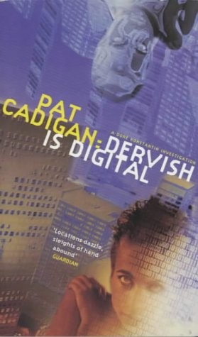 Pat Cadigan: Dervish Is Digital (Paperback, Tor)