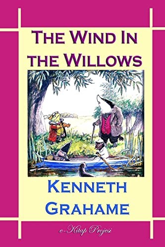 Kenneth Grahame, Murat Ukray: Wind in the Willows (2014, CreateSpace Independent Publishing Platform, Createspace Independent Publishing Platform)