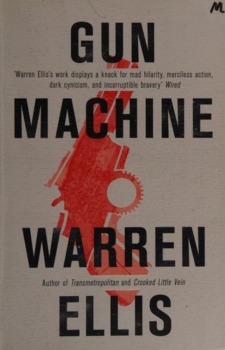 Warren Ellis: Gun machine (2013, Mulholland)
