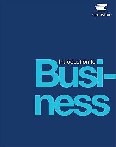 OpenStax: Introduction to Business (Paperback, 2018, XanEdu Publishing Inc)