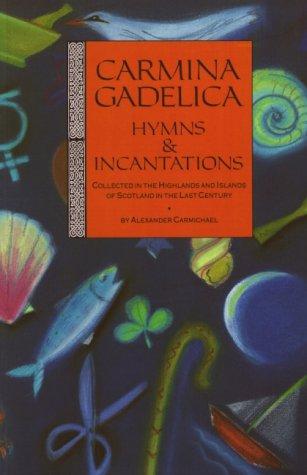 Carmichael, Alexander: Charms of the Gaels (Paperback, 2001, Lindisfarne Press)