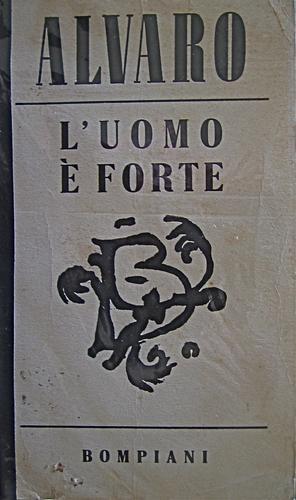 Corrado Alvaro: L' uomo è forte (Italian language, 1994)