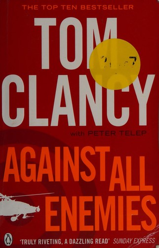 Tom Clancy, Peter Telep: Against All Enemies (2012, Penguin Books, Limited)