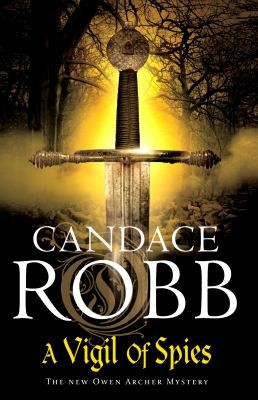 Candace M. Robb: A Vigil Of Spies (2009, Arrow Books)