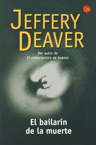 Jeffery Deaver, Carmen Beatriz Frascotto: EL BAILARIN DE LA MUERTE FG (Paperback, Punto de Lectura S.L.)