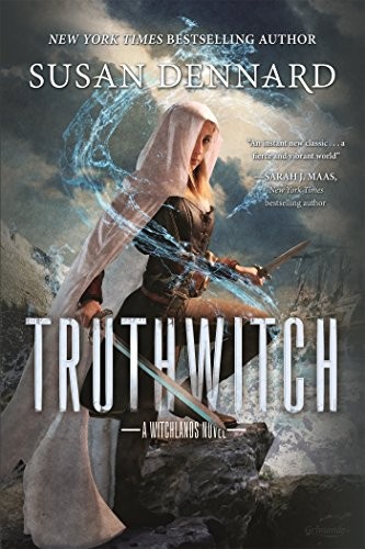 Susan Dennard: Truthwitch: A Witchlands Novel (The Witchlands) (Tor Teen)