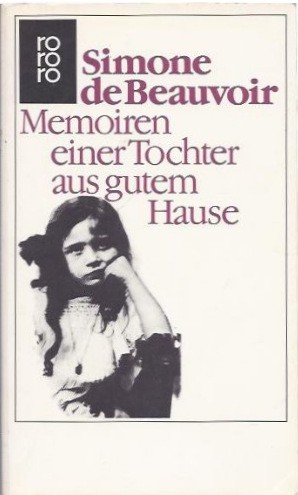 Simone de Beauvoir: Memoiren einer Tochter aus gutem Hause (Paperback, German language, 1978, Rowohlt)