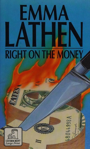 Emma Lathen: Right On The Money (Hardcover, 1995, Ulverscroft / F. A. Thorpe)