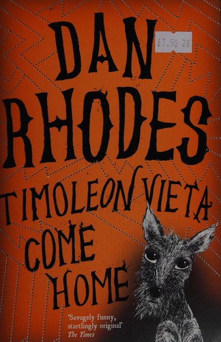 Dan Rhodes: Timoleon Vieta Come Home (EBook, 2009, Canongate Books)