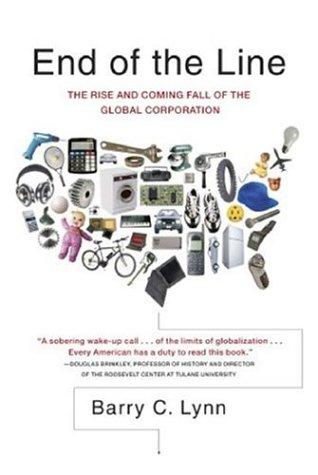 Barry C. Lynn: End of the Line (Paperback, 2006, Currency)