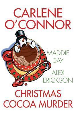 Nora Roberts, Maddie Day, Alex Erickson: Christmas Cocoa Murder (2020, Kensington Publishing Corporation)