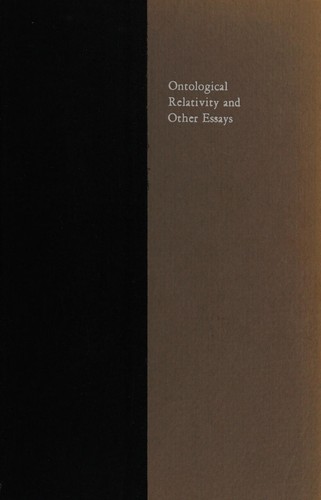 Willard Van Orman Quine: Ontological relativity, and other essays. (1969, Columbia University Press)