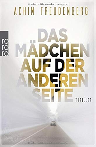 Achim Freudenberg: Das Mädchen auf der anderen Seite (Paperback, 2016, Rowohlt Taschenbuch)