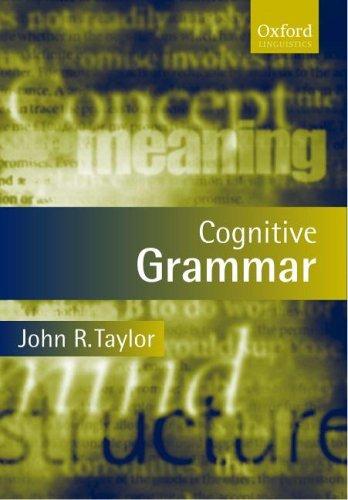 Taylor, John R.: Cognitive grammar (2002, Oxford University Press)