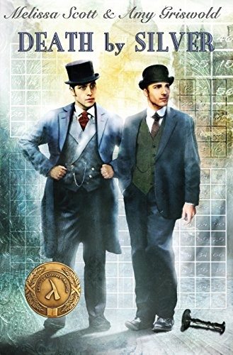 Amy Griswold, Melissa Scott: Death by Silver (2013, Lethe Press)