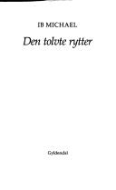 Michael, Ib.: Den tolvte rytter (Danish language, 1993, Gyldendal)