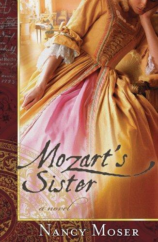 Nancy Moser: Mozart's Sister (Paperback, Bethany House)
