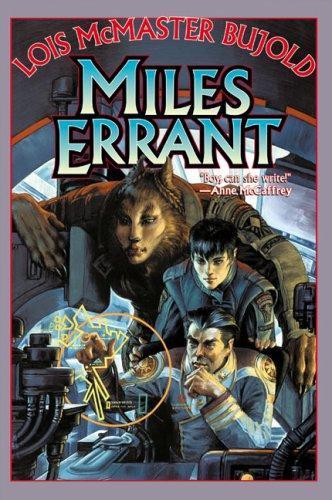 Lois McMaster Bujold: Miles Errant (Vorkosigan Omnibus, #4) (2002)