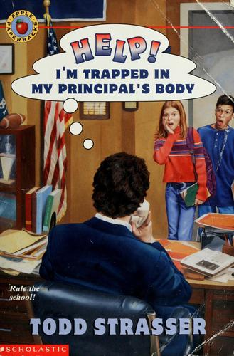 Todd Strasser: Help! I'm trapped in my principal's body (1998, Scholastic)