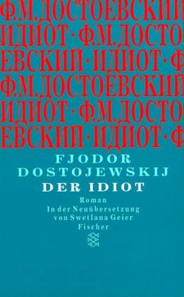 Фёдор Достоевский: Der Idiot (Paperback, German language, 1998, Fischer (Tb.))