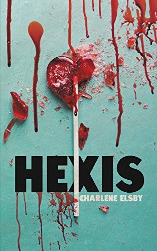 Charlene Elsby: Hexis (Paperback, 2020, Clash Books)