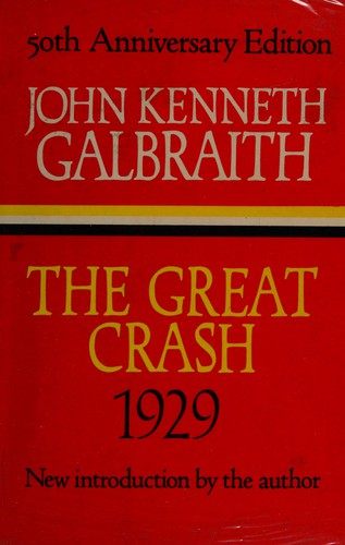 John Kenneth Galbraith: The great crash, 1929 (1980, Deutsch)