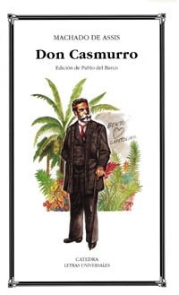 Joaquim Maria Machado de Assis: Don Casmurro (Paperback, Ediciones Cátedra)