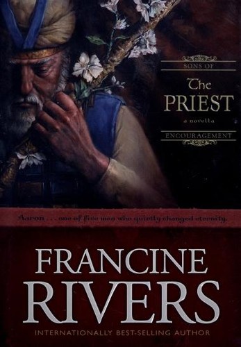 Francine Rivers: The priest (Hardcover, 2004, Tyndale House Publishers)