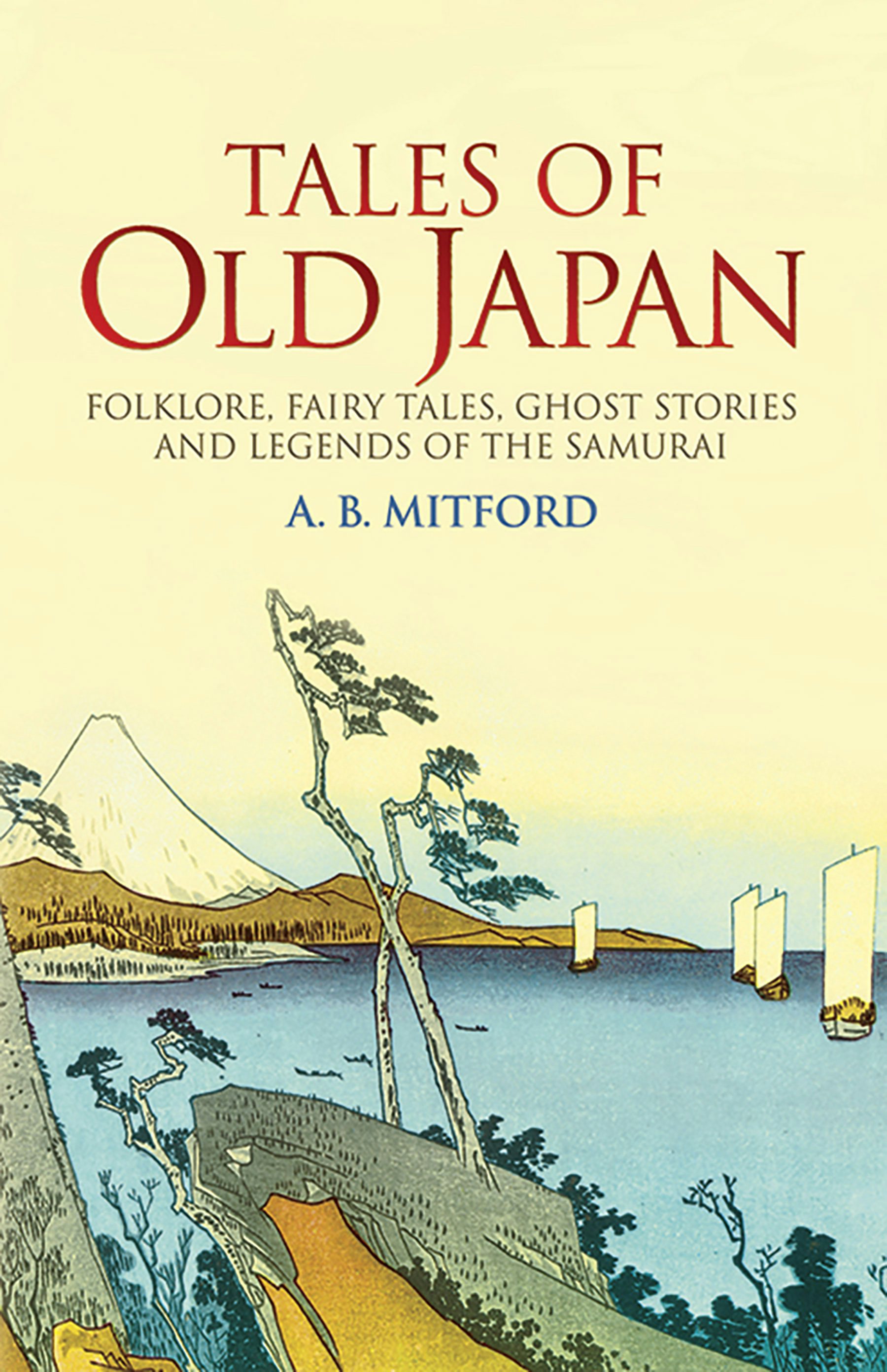 A. B. Mitford: Tales of Old Japan (2012, Dover Publications, Incorporated)